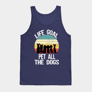 Life goal pet all the dogs Tank Top